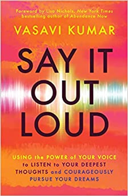 Say it Out Loud by Vasavi Kumar