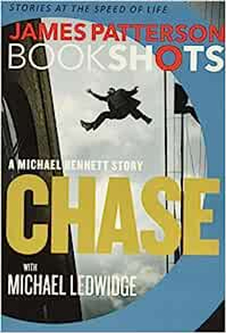 Chase: A Michael Bennett Story by James Patterson Bookshots
