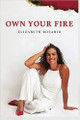 Own your Fire by Ely Rosario
