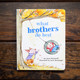 What Brothers Do Best. This delightful board book by renowned author-illustrator team Laura Numeroff and Lynn Munsinger celebrates all the wonderful things brothers can do! Brothers can push you on a swing, make music with you, and take you to the library.